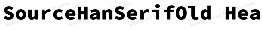 SourceHanSerifOld Heavy字体转换